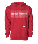 Red ‘Keep That Same Energy’ hoodie 80/20 Cotton/Polyester Blend