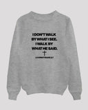 I walk by what he said sweater