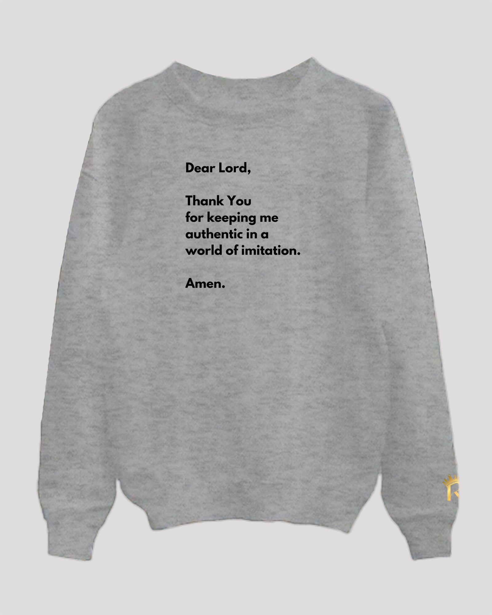 Gray 'authenticity prayer' sweatshirt