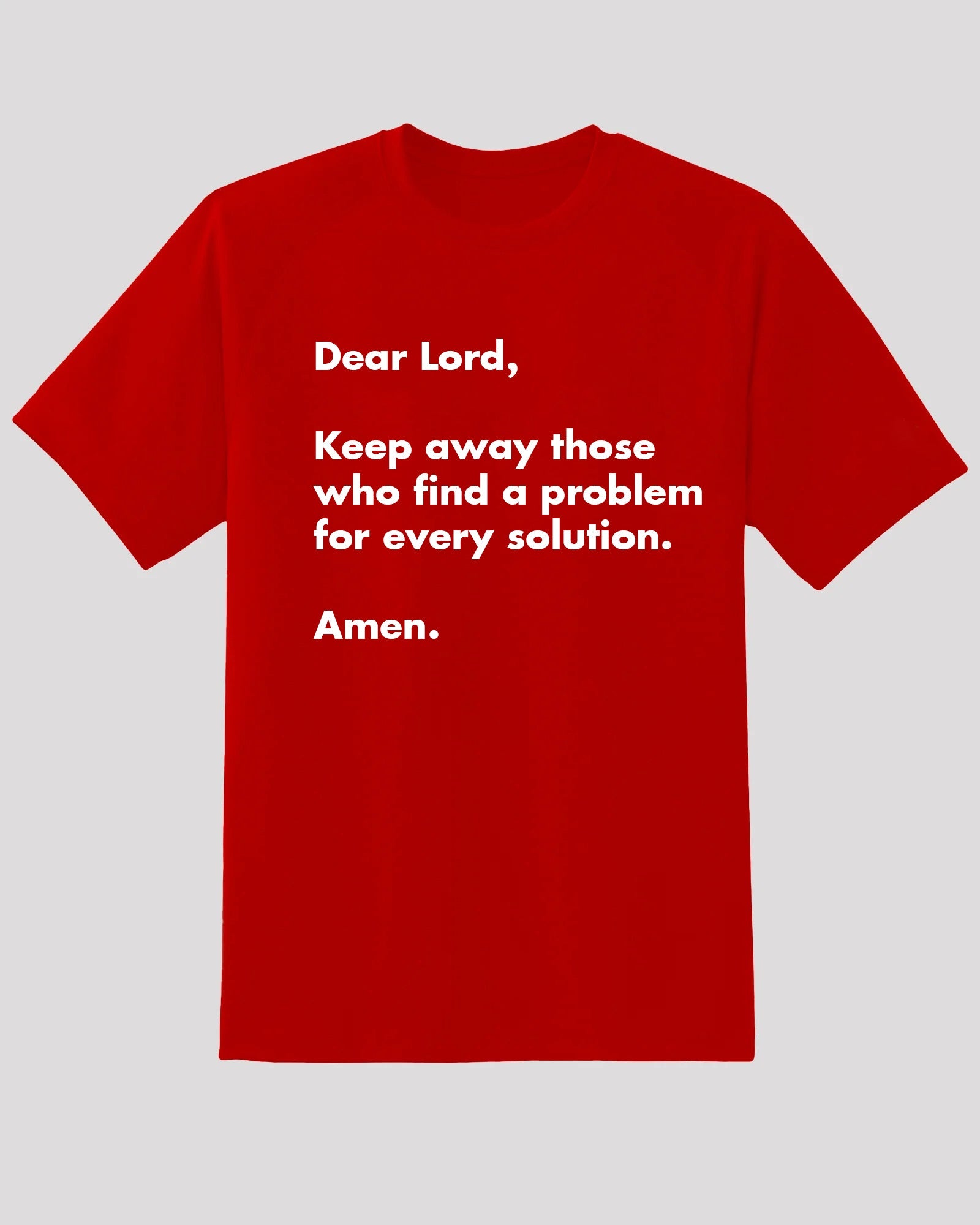 Sassy Tee - "Dear Lord, Problem for Every Solution"