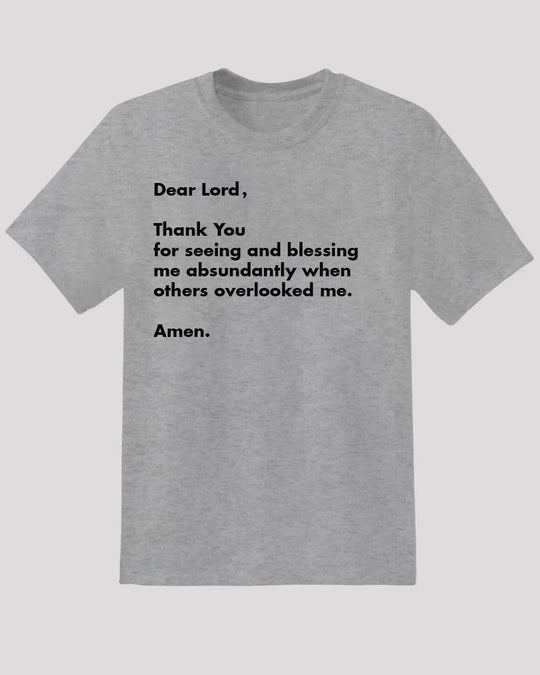 Blessed Tee - "Dear Lord, Thank You for Seeing Me" Grateful