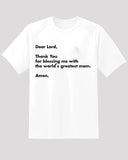 Mom Appreciation Tee - Dear Lord, Thank You for My Amazing Mom