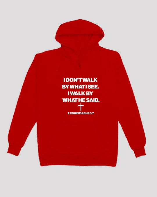 I walk by what he said hoodie