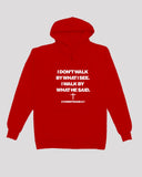 I walk by what he said hoodie