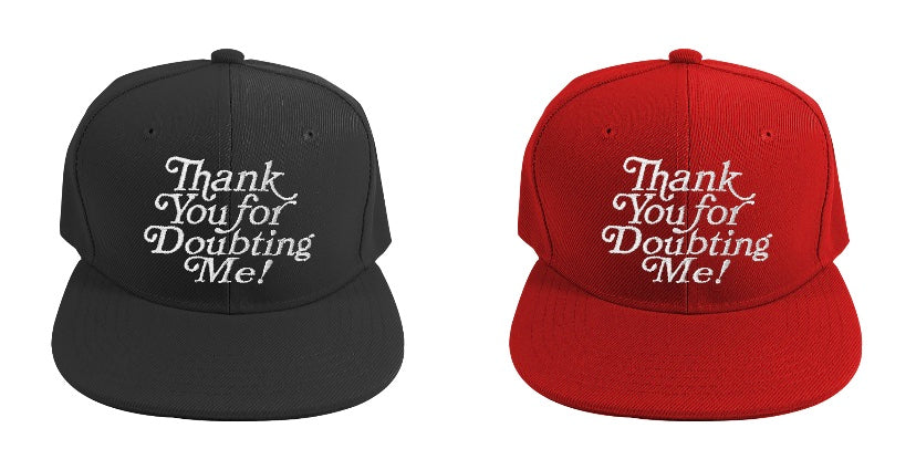 ‘Thank You For Doubting Me’ SnapBack