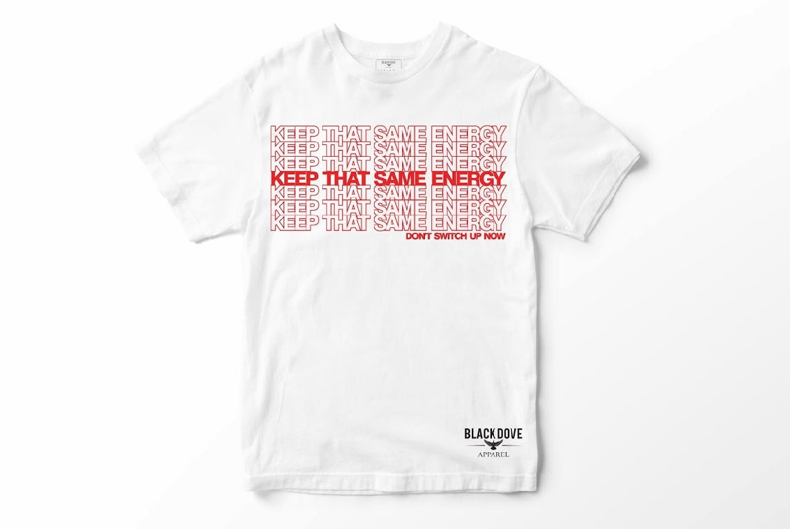 White/Red 'Keep That Same Energy' T-shirt Unisex /100%Cotton Graphic T-Shirt