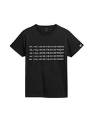 No, I Will Not Be The Bigger Person T-Shirt